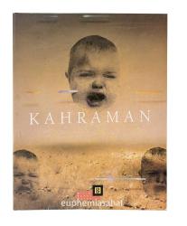 Kahraman. [Sanatçı kataloğu]. Metinler: Nevzat Metin, Kaya Özsezgin, Tuncay Takmaz, Özdemir İnce, Marilyn Hanson, Bedrettin Dal