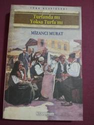 TURFANDA MI YOKSA TURFA MI? - MİZANCI MURAT - KİTAP ZAMANI - ANONİM YAYINCILIK
