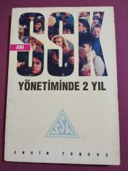 SSK YÖNETİMİNDE 2 YIL - ENGİN TONGUÇ