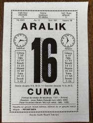 16 ARALIK 2005 - TAKVİM YAPRAĞI - DOĞUM GÜNÜ HEDİYESİ - BÜYÜK SAATLİ MAARİF TAKVİMİ - PEYAMİ SAFA - NACİ KASIM - RAKIM ZİYAOĞLU VEFAT ETTİ - MUSUL IRAK'A VERİLDİ - ÖĞRETMEN ERCÜMENT TALU VEFAT ETTİ