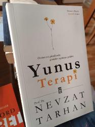 YUNUS TERAPİ ( Dostun Evi Gönüllerdir, Gönüller Yapamaya Geldim ) PROF.DR.NEVZAT TARHAN