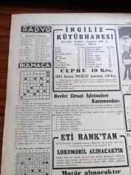 Cumhuriyet Gazetesi - 19 İkincikanun (Ocak) 1943 - Irak Hükümetinin Kararı Cumhuriyet Başmakale - Leningrad Şehri Dün Ablukadan Kurtuldu - Şark Cephesinde Karlar Üzerinde Beyazlar Giyinmiş Rus Askerleri Hücuma Kalkıyor Fotoğrafı - Alman Harp Tebliği - Alman Tayyareleri Şiddetli Hücumlarından Sonra Harap Olan Londra Mahalleleri Fotoğraf - İnönü Ansiklopedisi - Çiçek Aşısı Aşılanmayanlara Yeni Ekmek Karnesi Verilmeyecek - Askeri Vaziyet 5. Rus Taarruzunun Muhtemel Neticeleri Yazan Emekli General H. Emir Erkilet Yazı Dizisi - Hükümetin Mühim Kararı Buğday Her Yerde Serbest Olarak Satılacak - 8. Ordu Trablusa Doğru İlerliyor - Tıbbi Tetkikler Harp Ve Hastalıklar Yazan Doktor Kemal Saraçoğlu - Kıymetli Felsefe Profesörü Mehmet Ali Ayni Jübilesi Yapılıyor - Kalbimin Müziği Filmi Başrolde Rita Hayworth Ve Tony Martin Bu Akşam Sümer Sinemasında - Fenerbahçe Spor Kulübünün Kongresi - Varlık Vergisi Vermemek İçin Hataya Kaçan Musevi Yakalanarak Ankara'ya Getirildi - İstanbul Belediyesi Tiyatro