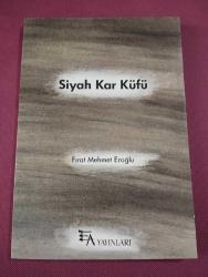 SİYAH KAR KÜFÜ - FIRAT MEHMET EROĞLU