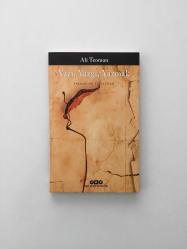 Yazı, Yazgı, Yazmak - Yazılar ve Söyleşiler