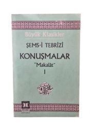 Şems-i Tebrizi - Konuşmalar Makalat 1