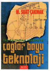 Taş Baltadan Makineye Çağlar Boyu Teknoloji / Sert Kapak