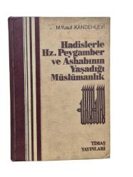 HADİSLERLE HZ. PEYGAMBER VE ASHABININ YAŞADIĞI MÜSLÜMANLIK 2. CİLT