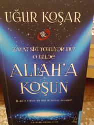 HAYAT SİZİ YORUYOR MU ?  O HALDE ALLAH' A KOŞUN