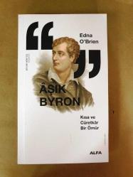 Aşık Byron - Kısa ve Cüretkar Bir Ömür