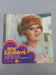 NEŞE KARABÖCEK - DELİ GİBİ SEVDİM - GÖZYAŞI YALAN SÖYLEMEZ - 45'LİK - PLAK