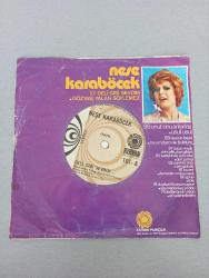 NEŞE KARABÖCEK - DELİ GİBİ SEVDİM - GÖZYAŞI YALAN SÖYLEMEZ - 45'LİK - PLAK