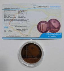 2022 YILI  T.C. DARPHANESİ 1915 ÇANAKKALE KÖPRÜSÜ HATIRA BRONZ PARASI SERTİFİKALI