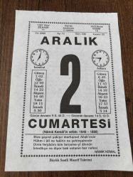 2 ARALIK 2006 - TAKVİM YAPRAĞI - DOĞUM GÜNÜ HEDİYESİ - BÜYÜK SAATLİ MAARİF TAKVİMİ - NAMIK KEMAL - NAMIK KEMAL SAKIZ ADASINDA VEFAT ETTİ - ARKEOLOG PROF. DR. SEMAVİ EYİCE DOĞDU - DÜNYA AİDS GÜNÜ - PROF. DR. ENVER TALİ ÇETİN - FAZIL ÜNVERDİ VEFAT ETTİ