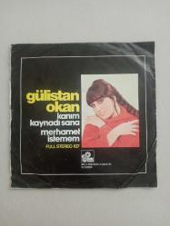 GÜLİSTAN OKAN KANIM KAYNADI SANA MERHAMET İSTEMEM 45LİK PLAK