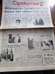 Cumhuriyet Gazetesi - 31 Mart 1959 - Milletvekilleri Seçim Kanunu Tadil Ediliyor - Marmara'da Dolaşan Köpek Balıkları - CHP'de Seçim Hazırlığı - Belediyelerin İşlettiği Elektrik Tesisleri Etibanka Devroluyor - Masonlukla Alakalı Sorunlar - Doğan Nadi Konuşuyor Fotoğrafı - Bir Basın Mahkumiyeti Yargıtayca Bozuldu - Dün Tahliye Edilen Antalya Gazetesinin Sahibi M. Emin Adıson Hapishane Kapısında Fotoğrafı - Hükümet Meydanı Yazan İlhan Tarus Yazı Dizisi - 31 Mart Vakası Yazan Yunus Nadi Yazı Dizisi - Bay Oscar Karikatür - Uluç Ali Yazan Halikarnas Balıkçısı Yazı Dizisi - İngiltere'de Yeşil İhtilal -  Dalay Lama Kızıllardan Kaçarken Ağır Yaralandı - Bir Kazanın Esrarı Yazan Burhan Felek Köşe Yazısı - Eczacı Talebelere Göre 3. Dünya Harbi Çıkacak - Güreş Federasyonu Yeni Sekreteri Mevlüt Göksan -  Beşiktaşlı Muvafık Üye Yetvart Papazoğlu Dayak Yedi Ve Kolu Kırıldı - Masa Tenisi Milli Maçı İçin 6 Oyuncu Seçildi