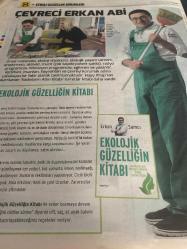 HÜRRİYET GAZETESİ HÜRRİYET KELEBEK 2 GAZETESİ DOĞUM GÜNÜ GAZETESİ - 15 Temmuz 2016 -  Erkan Şamcıdan cilt saç el ayak bakımı için evde kolayca hazırlayabileceğiniz reçeteler-en etkili güzellik ürünleri doğada-küçük dokunuşlarla büyük mucizeler yaratın-boyun ve dekolte bakımı-ayak bakımı-selülitle mücadele-göğüs bakımı-boyuna özel süt bakımı tarifi-yoğurt maskesi tarifi-besleyici maske tarifi-üzüm kremi tarifi-gıda oluşumunu engellemek için egzersiz-bal masajı-kahve masajı-yağ masajı-ayak masajı-tuz banyosu-lavanta banyosu- aşırı ayak terlemesi için meşe kabuğu banyosu-çevreci erkan abi-ekolojik güzelliğin kitabı