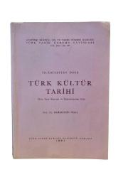 İSLAMİYETTEN ÖNCE TÜRK KÜLTÜR TARİHİ - ORTA ASYA KAYNAK ve BULUNTULARINA GÖRE