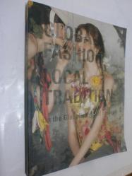 英語版　GLOBAL FASHION LOCAL TRADITION Global Fashion Local Tradition - On the Globalisation of Fashion