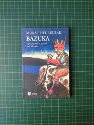 BAZUKA  : Aşk, yalnızlık ve şiddete dair hikayeler