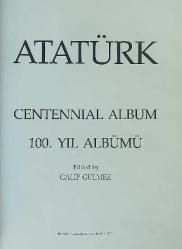 Atatürk 100. Yıl Albümü / Atatürk Centennial Album