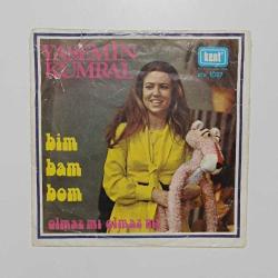Yasemin KUMRAL Bim Bam Bom - olmaz mı olmazmı