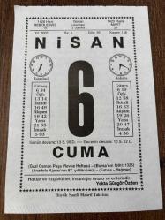 6 NİSAN 2007 - TAKVİM YAPRAĞI - DOĞUM GÜNÜ HEDİYESİ - BÜYÜK SAATLİ MAARİF TAKVİMİ - YEKTA GÜNGÖR ÖZDEN - İLK BASIN ŞEHİDİ HASAN FEHMİ SUİKASTE UĞRADI - ANADOLU HABER AJANSI KURULDU - YAZAR GÜLÇİN TELÇİ VEFAT ETTİ - BURSA OSMANLI DEVLETİ BAŞKENTİ OLDU - ROOSEVELT'DEN ATATÜRK'E MEKTUP
