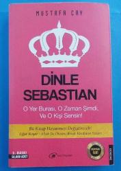 DİNLE SEBASTİAN O YER BURASI, O ZAMAN ŞİMDİ, VE O KİŞİ SENSİN!