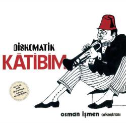 Diskomatik Katibim (Plak) Osman İşmen Orkestrası