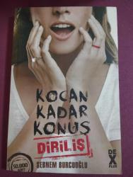 KOCAN KADAR KONUŞ - DİRİLİŞ - ŞEBNEM BURCUOĞLU