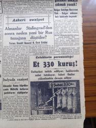 Cumhuriyet Gazetesi - 10 Şubat 1944 - Amerika'nın Sulh Planı Ve İki Sual Yazan Nadir Nadi Başmakale - Amerika Fin Hükümetine Dün Bir Nota Verdi - Bolu Gerede Düzce Depremi Felaketzedelerine Yardım - Hükümet  Para Kereste İnşaat Malzemesi Dağıtılacak - Dahiliye Vekili Hilmi Uran - Times Gazetesinin Bize Dair Makalesi - Macar Alman Münasebatı Buhranlı Bir Safhada - İki Rus Ordusu Kerson Ve Nikolayefe Yürüyor - Almanlar Stalingrad'dan Sonra Neden Yeni Bir Rus Tuzağına Düştüler - Et 330 Kuruş - Zelzele Kanunu - Kolej Yıldızları Elhamra Sinemasında - Paşa Kızı Filmi Kadıköy Süreyya Sinemasında - Havacılık Avcı Uçaklar - Galatasaray Kulübü İhtilafı İçin Müfettişler Geldi - İstanbul Erkek Lisesi Mezunlar Cemiyeti Kuruluyor - Petrol Hakimiyetinin Yeni Bir Hamlesi Yazan Ömer Rıza Doğrul - Ortadoğu Petrolleri - Marion'un Kalbi Yazan Vicki Baum Yazı Dizisi - Yaşasın Fransa Renkli Karikatür Çizen Cemal Nadir - Tarihteki Güzel Kadınlar Taçlı Fahişeler Yakında Çıkıyor - Gripin - Deva - Tural