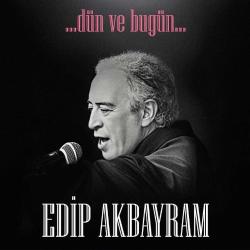 Dün ve Bugün (Plak) Edip Akbayram