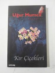 UĞUR MUMCU  / KIR ÇİÇEKLERİ 1. Baskı