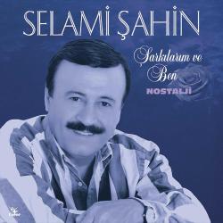 Şarkılarım ve Ben / Nostalji (Plak) Selami Şahin