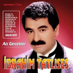 Acı Gerçekler (Plak) İbrahim Tatlıses