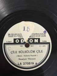 HAMİYET YÜCESES * NİÇİN BAKTIN BANA ÖYLE & ÇİLE BÜLBÜLÜM ÇİLE * 78'LİK PLAK