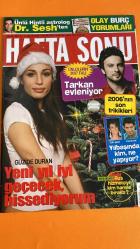 HAFTA SONU DERGİSİ - 27 ARALIK 2006 - 2 OCAK 2007 - DR.SESH - TARKAN - TÜLİN ŞAHİN - KEREMCEM - GÜZİDE DURAN - İPEK TUZCUOĞLU - NİHAN AKKUŞ - IRMAK ÜNAL - DOĞA BEKLERİZ - TÜLİN ŞAHİN - MEHMET - MERVE SARAÇ - NÜKHET DURU - HELİN AVŞAR - DİDEM UZEL - KEREMCEM - ASUMAN AYDIN - SANEM ÇELİK - KUDRET SABANCI - ESRA AKKAYA - ÖZER AHISKA - PINAR ALTUĞ - TONY TEODORIDIS - DERİN MERMERCİ - ELİF GERMİYANLIGİL - MEHMET GERMİYANLIGİL - ENDER MERMERCİ - CAN TEZAL - YAĞMUR ATACAN - AJLAN KÖSE - EROL KÖSE - GÜLŞEN - REHA MUHTAR - 82 SAYFA