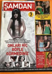 ŞAMDAN DERGİSİ - 31 MAYIS 2006 - HAKAN KÖSE - SİREN ERTAN ÇARMIKLI - CEYLA GÖLCÜKLÜ - NİL BNETÜRK - DERİN MERMERCİ - DALİA GARİH - CARDİNE KOÇ - CHANEL - MERAL – OSMAN YAZICI – CEM CENGİZ KARAVAN – MEHMET ARZU KUNT – ELİF KIRAMER – CAZIM BEZMEN – İPEK TENOLCAY – NALAN AKSOY – GÖKÇE YANARDAĞ – TUNCER BAYDAR – YONCA ÇANKAYA – ZUHAL KIRMİÇ – BURAK TÜRECİ – BERT VAN DER LEDEN – ASUMAN – HÜSNÜ GÜRELİ – KERİM CANGALLIOĞLU – AYŞEGÜL – AHMET HOTİÇ - MURAT EVLİYAOĞLU – GÜLİZ ONURSAL – NESLİHAN YARGE – NURETTİN HASMAN – MİNA HASMAN – EDA TAŞPINAR – MERVE HASMAN – FUAT ÇAĞDAŞ – YONCA CANKAYA – TUNCER BAYDAR – CELAL ÇAPA – ŞEBNEM ÇAPA – MEHMET BARLAS – CANAN BARLAS – ERTEKİN DİNÇAY – SÖNMEZ KÖKSAL – FİLİZ AKIN – SİNAN ENGİN – AYŞE ENGİN – SİNAN KOSİF – MELDA KOSİF – NAZLI YAZICI - 130 SAYFA