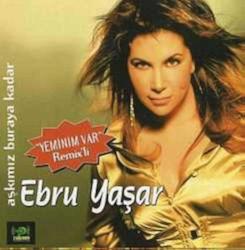 ebru yaşar-cd-aşkımız buraya kadar- yeminim var remixli  baskı-ÇOK NADİR-AMBALAJINDA CD