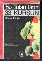 Yas Tutan Tarih 33 Kurşun