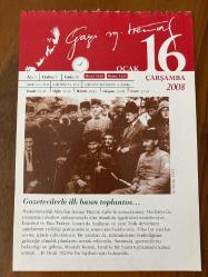 16 OCAK 2008 - TAKVİM YAPRAĞI - DOĞUM GÜNÜ HEDİYESİ - GAZİ MUSTAFA KEMAL ATATÜRK FOTOĞRAFLI BÜYÜKÇEKMECE BELEDİYESİ TAKVİMİ - Gazetecilerle ilk basın toplantısı - İstanbul gazetecilerine toplu demeç - 1902- Sahneye çıkan ilk Türk kadını olan Bedia Muvahhid doğdu - 1920- Milletler Cemiyeti ilk toplantısını Paris'te yaptı - 1979- İran Şahı Pehlevi, Mısır'a kaçtı - 1983- THY'nin 