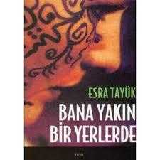 BANA YAKIN BİR YERLERDE