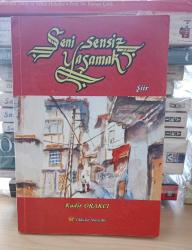 Seni Sensiz Yaşamak