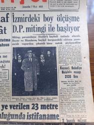 Cumhuriyet Gazetesi - 7 Mart 1956 - Acaba Neden Yazan Nadir Nadi Başmakale - Gelir Vergisinde Esnaf Ve İşçilere Ait Tadilat - İzmir'deki Boy Ölçüsüne Demokrat Parti Mitingi İle Başlıyor - Celal Bayar Vilayetten Çıkarken Fotoğrafı - Demokrat Partiye Verilen 23 Metre Uzunluğunda İstifaname - Kayseri Belediye Reisinin Maaşı 2135 Lira - Glubb Paşa İsrail'in Kurulmasına Yardım Etmiş - Profesör Feyyaz Gürkan'ı Öldüren Öğrenci Tımarhaneden Kaçtı - Çakırcalıyı Biz Öldürdük Anlatan Albay Rüştü Kobaş Yazan Yaşar Kemal Yazı Dizisi - Fahişe Anne Filmi Lüks Sinemasında - Harikalar Sirki Şehzadebaşı Yeni ve Çemberlitaş Sinemasında - Perihan Altındağ Sözeri Atlas Sinemasında - Neredesin Yazan Burhan Felek - Resimli Roman Çalınan Tabanca - Şehir Tiyatroları Programı - Migros Türk Ticaret Şirketi İdaresi Meclisinden - Milli Takım Namzetleri Yeşildireği 13 0 Yendiler - İstanbul Kız Lisesi Takımı Fotoğraf - Beyoğluspor Emniyet Maçı - Yaşar Doğu'ya 10,000 Lira Verildi - Ziraat Bankası - Opon Ağrı Kesici