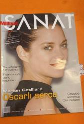 MİLLİYET DERGİSİ - SANAT - MART 2008 -   VERA CEYLAN - AHMET CEYLAN -MILLIYET SANAT – ÜCRETSIZ DVD'NIZ – MICHAEL HAFSTROM'DAN ŞEYTANA KARŞI – SANATÇILARIN 12 MART'I – TIYATRONUN GENÇ KADINLARI – MARION COTILLARD OSCARLI SERÇE – ÇAĞDAŞ SANATTA ÇIN DALGASI – 1. EFOD ULUSAL FOTOĞRAF YARIŞMASI – KÜLTÜREL MİRASLARIMIZIN SAHİPLENİLMESİ İÇİN FOTOĞRAFINI ÇEK YARIŞMAYA KATIL – MARION VE DANIEL – KALDIRIM SERÇESİ'NDEN KALDIRIM YILDIZINA – MILOS FORMAN VE SANATLAR – 27. ULUSLARARASI İSTANBUL FİLM FESTİVALİ – ÖZGÜRLÜĞE VE SANATA TUTKUN YÖNETMEN – ULUSAL SİNEMANIN MERKEZİ ANKARA – 19. ULUSLARARASI ANKARA FİLM FESTİVALİ – CASSAVETES LATİNLER – ANİMASYONLARA DİKKAT – YENİFİLMLER – OSCAR ADAYLARI VİZYONDA – HER TÜRDEN SEYAHAT – ARKEOLOJİ – BONCUK İNANÇ GÜÇ VE GÜZELLİK – İNANCIN GÜCÜN GÜZELLİĞİN SEMBOLÜ    - 128 SAYFA