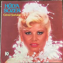 HÜLYA SÖZER * GÖNÜL ŞARKILARI * 33'LÜK PLAK