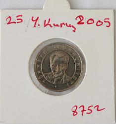 Türkiye Cumhuriyeti 2005 Yılı 25  Yeni Kuruş 8752