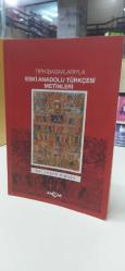 Tıpkıbasımlarıyla Eski Anadolu Türkçesi Metinleri