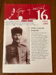 16 MAYIS 2008 - TAKVİM YAPRAĞI - DOĞUM GÜNÜ HEDİYESİ - GAZİ MUSTAFA KEMAL ATATÜRK FOTOĞRAFLI BÜYÜKÇEKMECE BELEDİYESİ TAKVİMİ - Orbay'a imzalı fotoğrafı - 'Ya İstiklâl, Ya Ölüm!' - 1926- Son Osmanlı padişahı VI. Mehmet Vahdettin, İtalya'nın San Remo kentinde öldü. - 1993- Başbakan Süleyman Demirel, Türkiye'nin Dokuzuncu Cumhurbaşkanı oldu.
