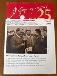 25 MAYIS 2008 - TAKVİM YAPRAĞI - DOĞUM GÜNÜ HEDİYESİ - GAZİ MUSTAFA KEMAL ATATÜRK FOTOĞRAFLI BÜYÜKÇEKMECE BELEDİYESİ TAKVİMİ - Devrimlerin kitlesel yayıcısı: Basın - Basın Kurultayı -1571- İspanya Kralı, Venedik ve Papa, Osmanlı Devleti aleyhine ittifakkararı aldı. 1935- Birinci Türk Basın Kongresi toplandı. - 1983- Şair, gazeteci yazar Necip Fazıl Kısakürek 78 yaşında İstanbul'da öldü - 1989- Mihail Gorbaçov, Sovyetler Birliği Devlet Başkanı seçildi.