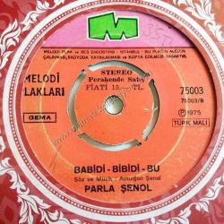 Babidi bibidu bu - İnanmam / Parla ŞENOL - 45'lik plak